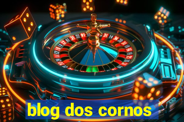 blog dos cornos